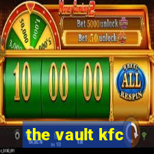 the vault kfc